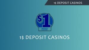 $1 Deposit Casinos Guide &ndash; Casino Mavens