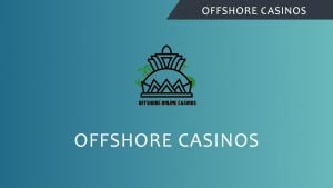 Offshore Casinos Online