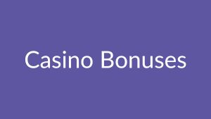 Casino Bonuses