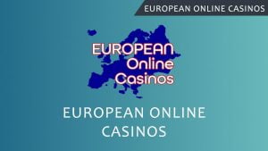 European Online Casinos Online