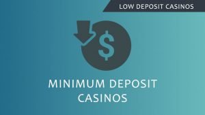 Low Deposit Casinos 300×169