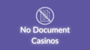 No Document Casinos