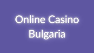 Online Casino Bulgaria