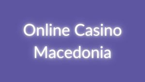 Online Casino Macedonia