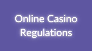 Online Casino Regulations