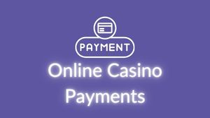 Online Casino Payments