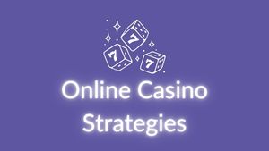 Online Casino Strategies