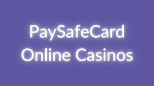 Paysafecard Online Casinos