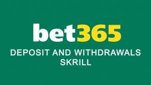 Bet365 Deposit And Withdrawals Skrill 300×169